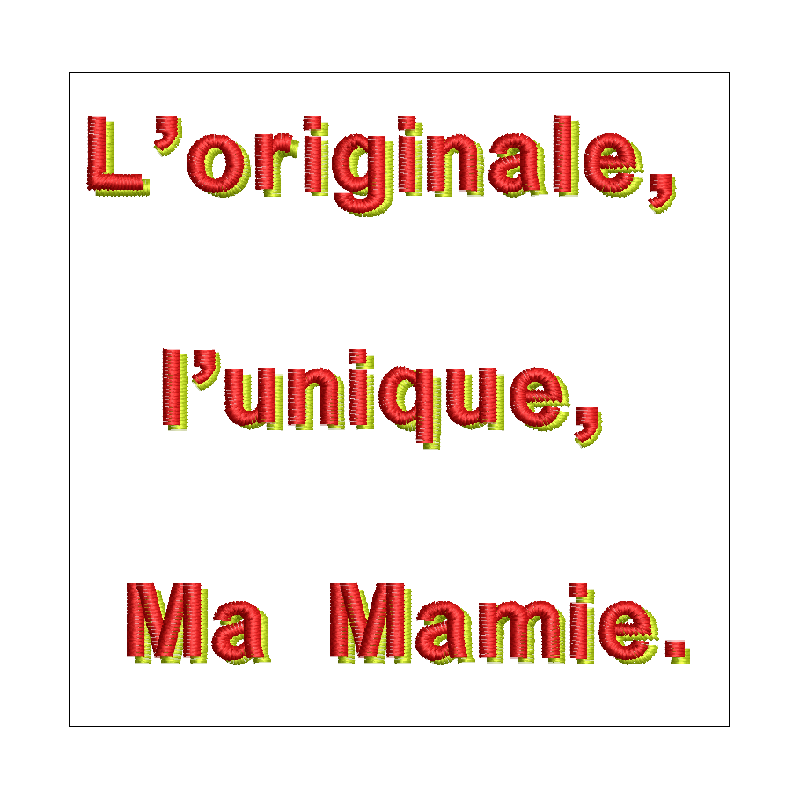 Motif de broderie machine représentant une phrase humour pour Mamie, Mamie originale