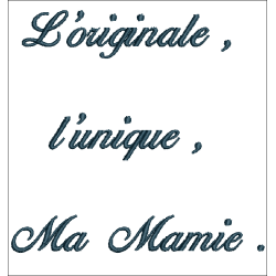 Motif de broderie machine représentant une phrase humour pour Mamie, Mamie unique