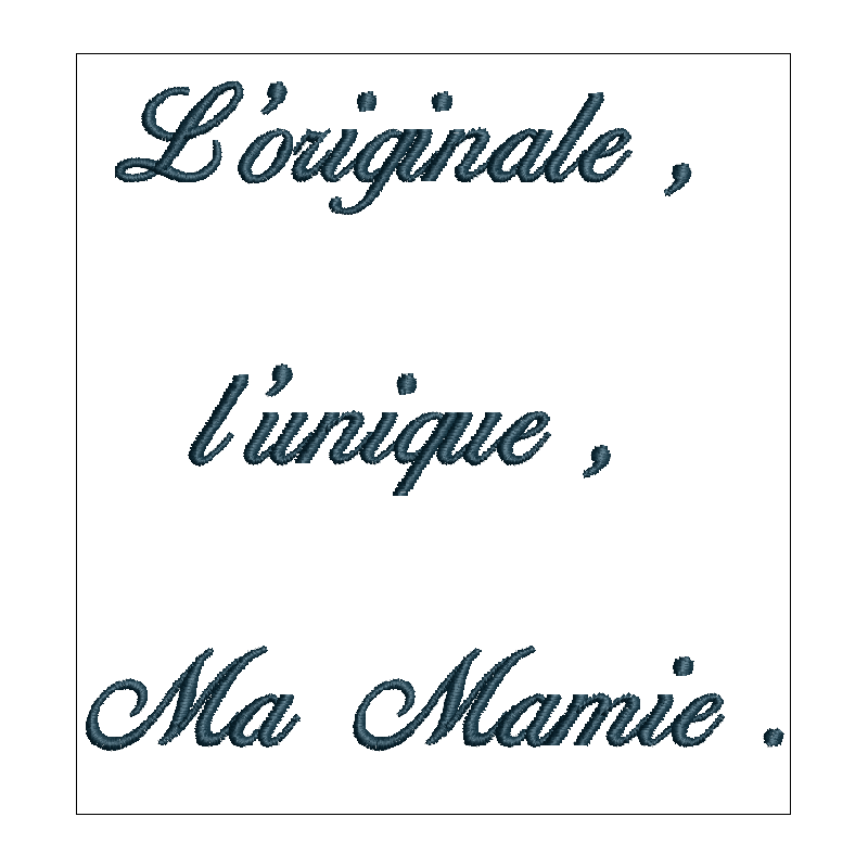 Motif de broderie machine représentant une phrase humour pour Mamie, Mamie unique